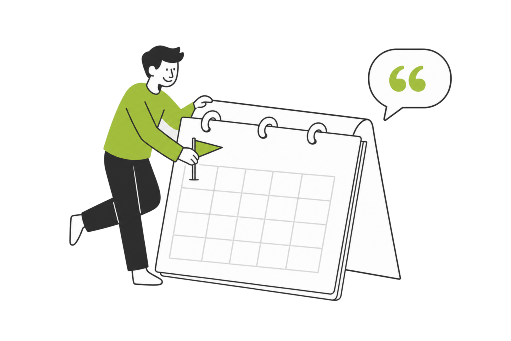 A person planting a flag on the first page of a large calendar, a quotation bubble beside it